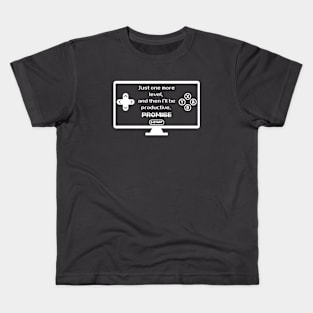 Just one more level, and then I'll be productive. Promise Kids T-Shirt